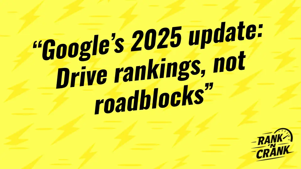Google’s June 2025 Core Update: What Car Dealers Need to Know (and Do) to Keep Selling